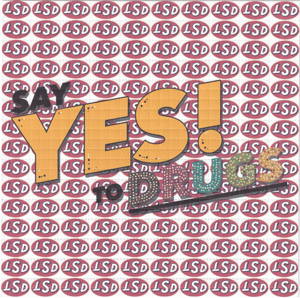 Say Yes to Drugs Blotter Art