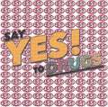 Say Yes to Drugs Blotter Art